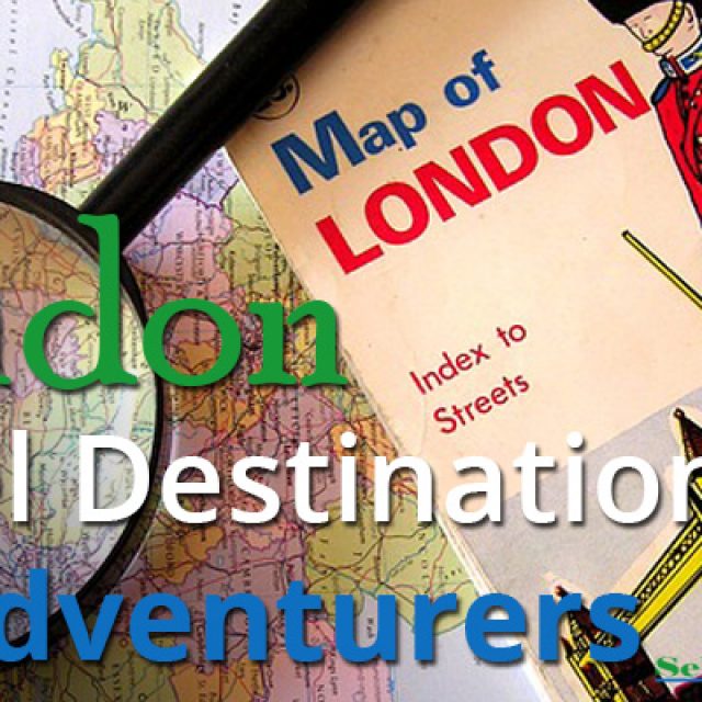 London Travel Destinations For Adventurers