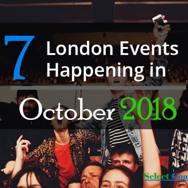 7 London Events Happening In October 2018