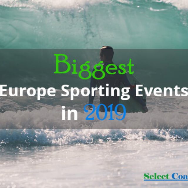 Biggest Europe Sporting Events In 2019