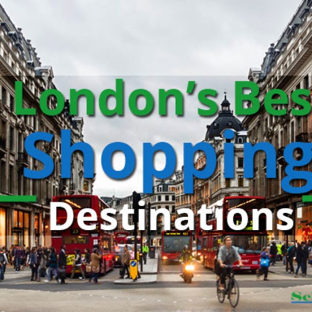 London’s Best Shopping Destinations