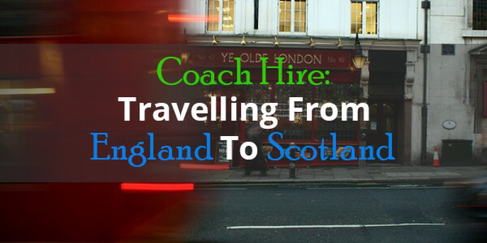 https://selectcoachhire.co.uk/wp-content/uploads/2019/03/Coach-Hire-Travelling-From-England-To-Scotland.jpg